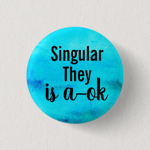 Badge Rond 2,50 Cm Singular They is a ok