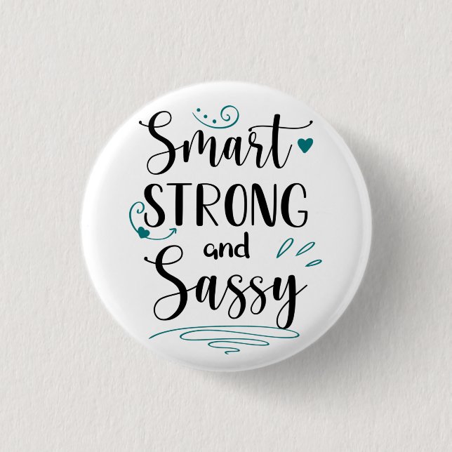 Badge Rond 2,50 Cm Smart, Strong et Sassy (Devant)
