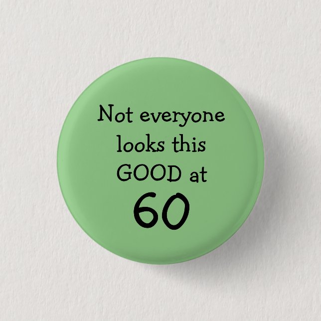 Badge Rond 2,50 Cm Soixantième anniversaire drôle (Devant)