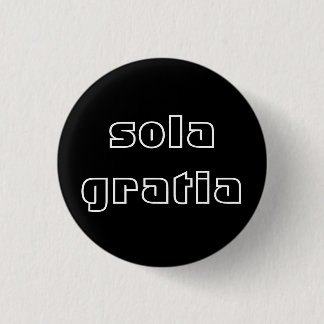 Badge Rond 2,50 Cm Sola Gratia