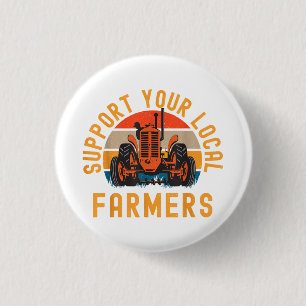 Badge Rond 2,50 Cm Soutenez Vos Agriculteurs Locaux, Agricole Et Ranc