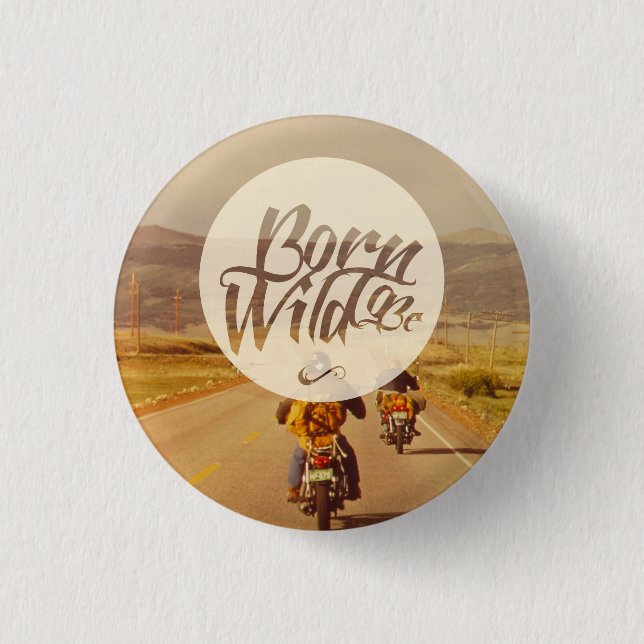 Badge Rond 2,50 Cm Soutenu pour être sauvage (Devant)