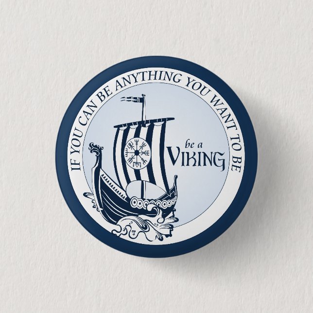 Badge Rond 2,50 Cm Soyez Viking ! (Devant)