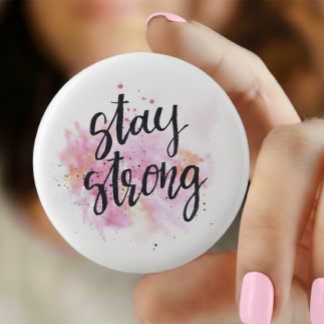 Badge Rond 2,50 Cm Stay strong Pin button —Inspirational Quotes Patch