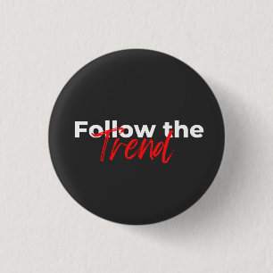 Badge Rond 2,50 Cm Suivez la tendance de la typographie des citations