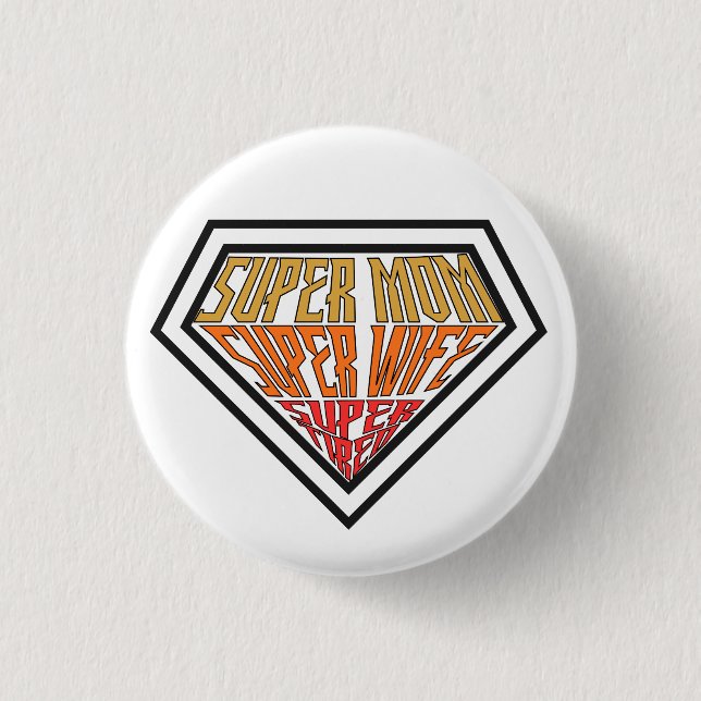 Badge Rond 2,50 Cm "Super Mom • Super Wife • Super Tired" Graphic (Devant)