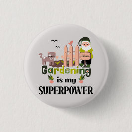 Badge Rond 2,50 Cm Superpuissance du jardin, jardinier mignon