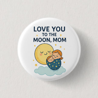 Badge Rond 2,50 Cm T-shirt maman de la Lune