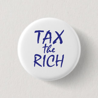 Badge Rond 2,50 Cm Taxes sur les riches