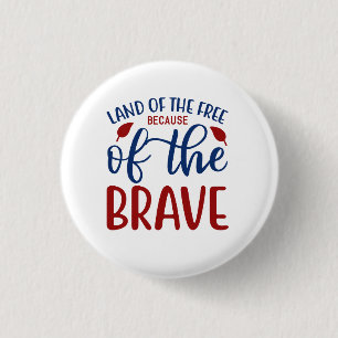 Badge Rond 2,50 Cm Terre de libres grâce aux courageux Rouge Bleu