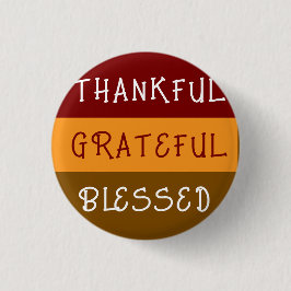 Badge Rond 2,50 Cm Thankful—Greatful—Blessedful pin button