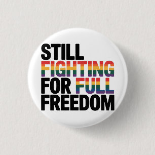 Badge Rond 2,50 Cm Toujours en lutte pour la pleine liberté LGBTQ Amé