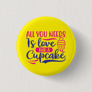 Badge Rond 2,50 Cm Tout ce dont vous avez besoin, c'est de l'amour et