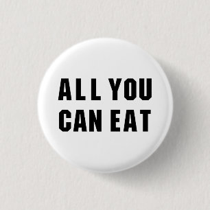 BADGE ROND 2,50 CM TOUT CE QUE VOUS POUVEZ MANGER