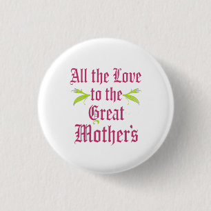 Badge Rond 2,50 Cm Tout l'amour aux grandes mères