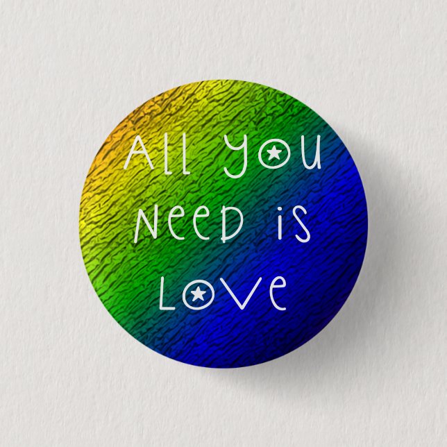Badge Rond 2,50 Cm Tout que vous avez besoin est amour (Devant)