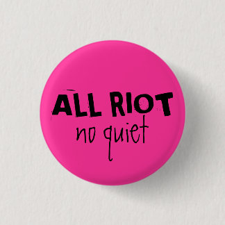 Badge Rond 2,50 Cm Toute l'émeute