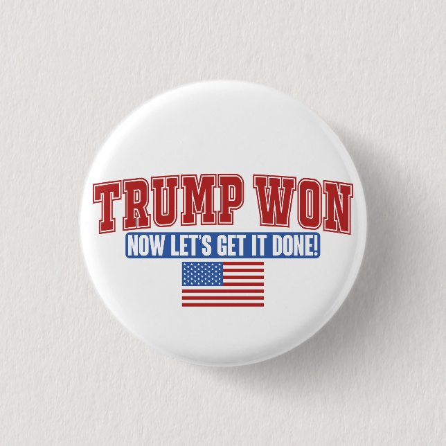 Badge Rond 2,50 Cm Trump Won Now Let Get (Devant)