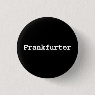 Badge Rond 2,50 Cm Typographie Frankfurter personnalisable
