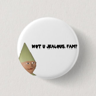 Badge Rond 2,50 Cm U jealous, fam?
