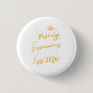 Badge Rond 2,50 Cm Un roi est né en février conception d'anniversaire