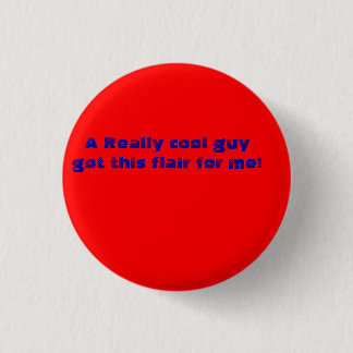 Badge Rond 2,50 Cm Un type vraiment frais m'a obtenu ce talent !