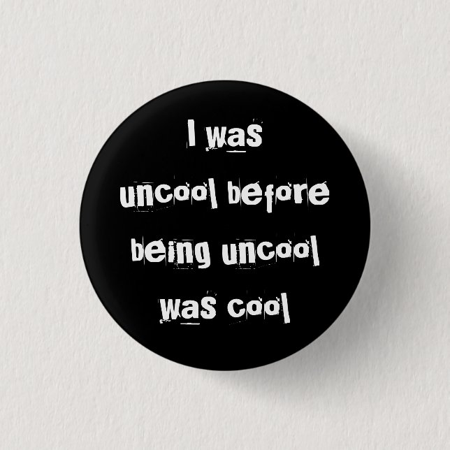 Badge Rond 2,50 Cm uncool3 - bouton (Devant)