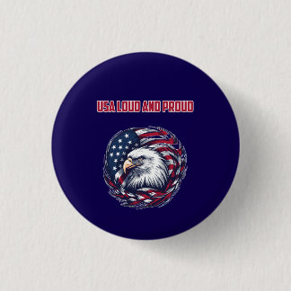 Badge Rond 2,50 Cm USA Loud Proud Patriot American Spirit Design