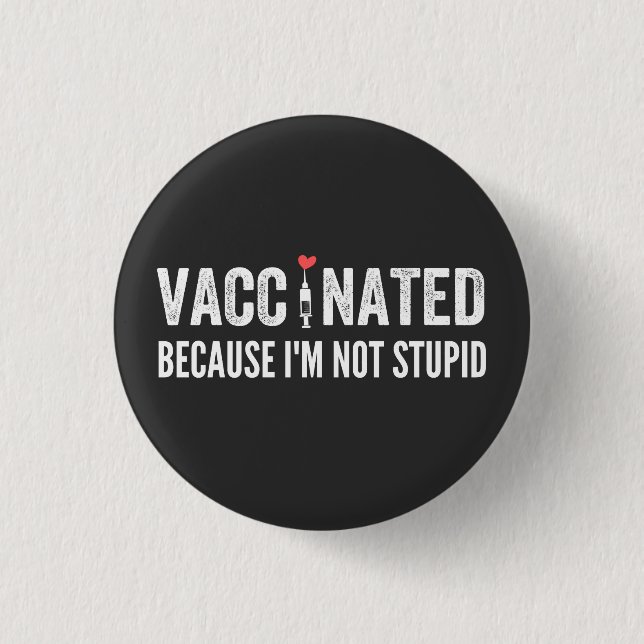 Badge Rond 2,50 Cm Vaccinated Because I'm (Devant)