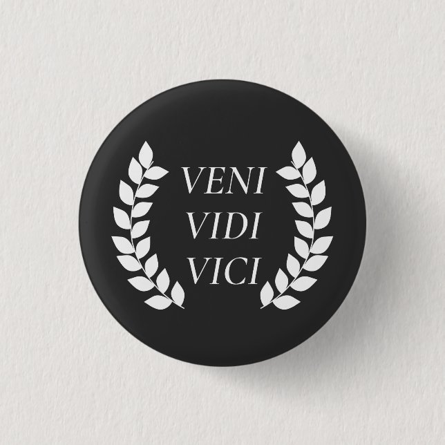 Badge Rond 2,50 Cm Veni Vidi Vici (Devant)
