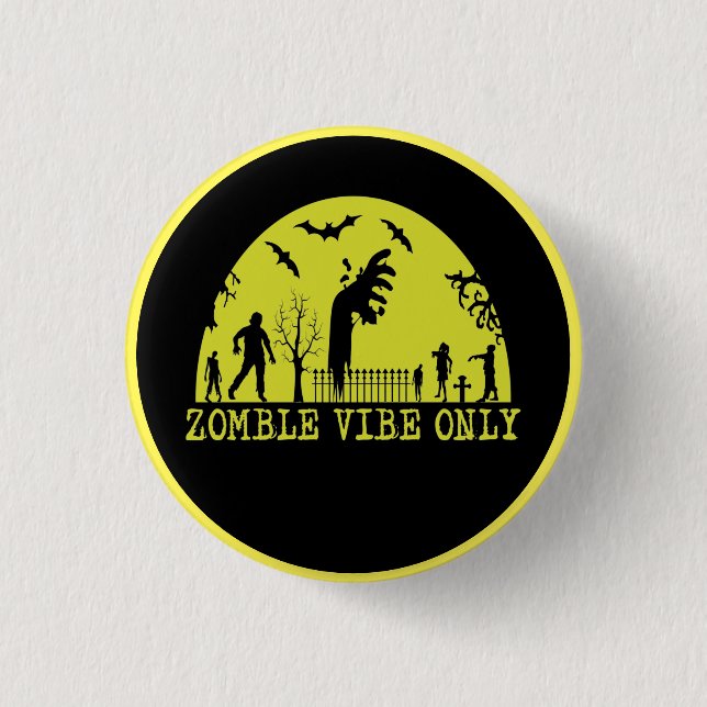 Badge Rond 2,50 Cm Vibes Zombie uniquement (Devant)