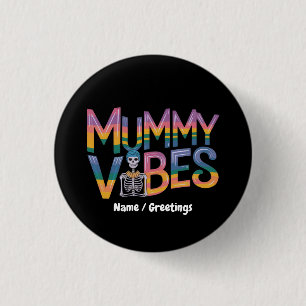 Badge Rond 2,50 Cm Vibrations de Momie Squelette Coloré Typographie R