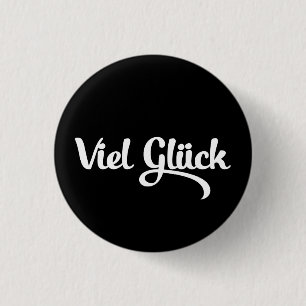 Badge Rond 2,50 Cm Viel Glück   Bonne chance Langue Allemande