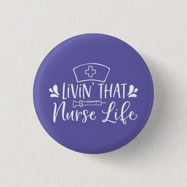 Badge Rond 2,50 Cm Vivre Cette Vie Infirmière (Devant)
