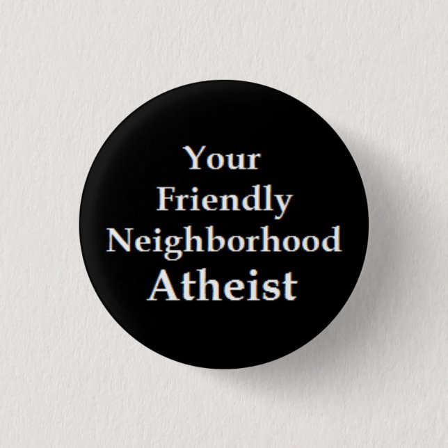 Badge Rond 2,50 Cm Voisin athée (Devant)