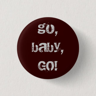 Badge Rond 2,50 Cm vont, le bébé, VONT !