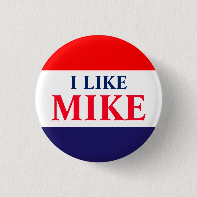 Badge Rond 2,50 Cm #VoteMikeWilliams J'Aime Mike Classic Button (Devant)