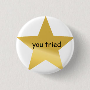 Badge Rond 2,50 Cm vous avez essayé la goupille