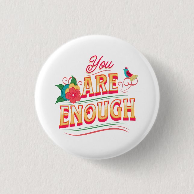 Badge Rond 2,50 Cm Vous Êtes Assez (Devant)