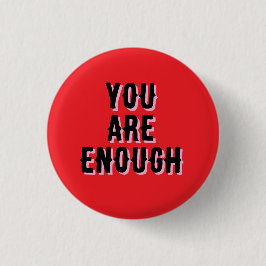 Badge Rond 2,50 Cm Vous êtes assez – Citation Inspirante