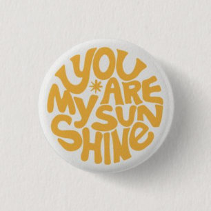 Badge Rond 2,50 Cm Vous êtes mon soleil