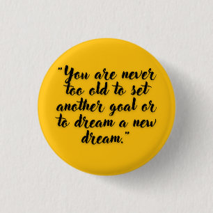 Badge Rond 2,50 Cm Vous n'êtes jamais trop vieux pour rêver de nouvea