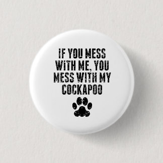 Badge Rond 2,50 Cm Vous salissez avec mon Cockapoo