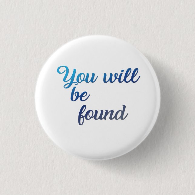 Badge Rond 2,50 Cm Vous serez trouvés (Devant)