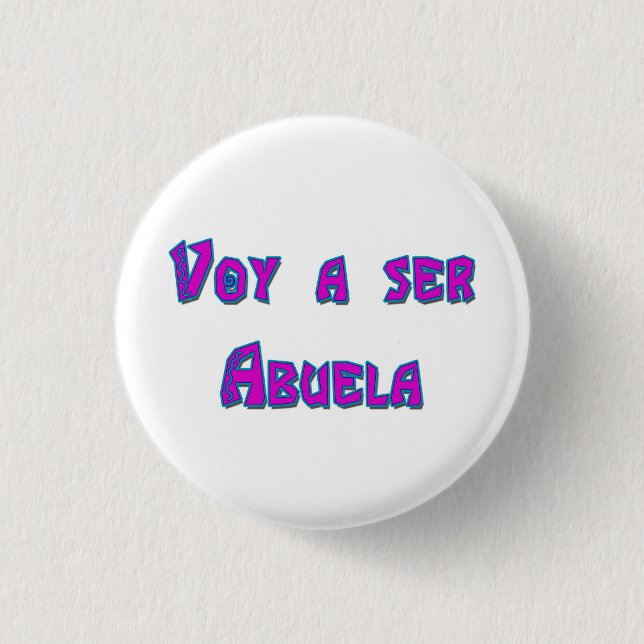 Badge Rond 2,50 Cm Voy un ser Abuela (Devant)