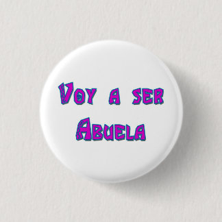 Badge Rond 2,50 Cm Voy un ser Abuela