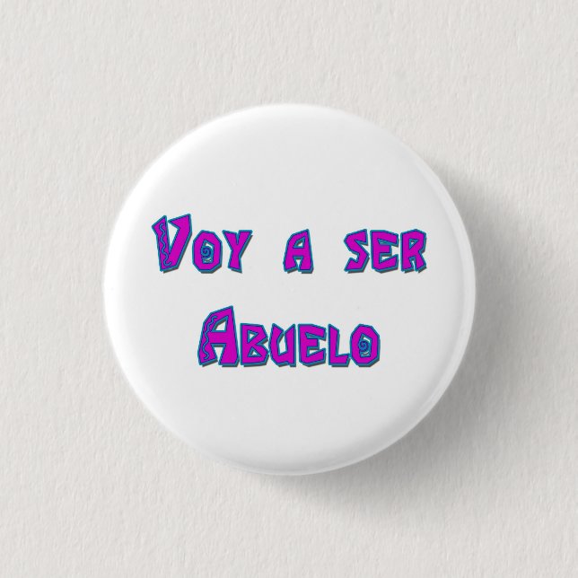 Badge Rond 2,50 Cm Voy un ser Abuelo (Devant)