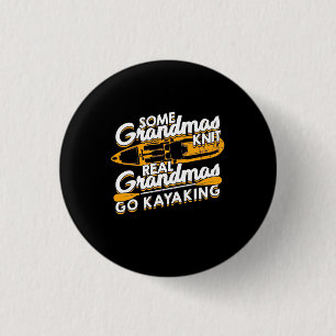 Badge Rond 2,50 Cm Vrais Grand-Mères Go Kayak