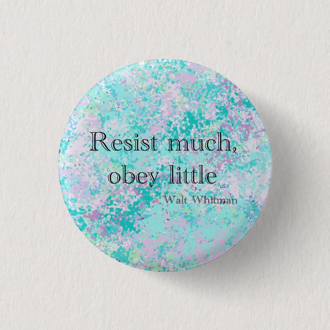 Badge Rond 2,50 Cm Walt Whitman Résiste beaucoup, obéissez petit Bout (Devant)