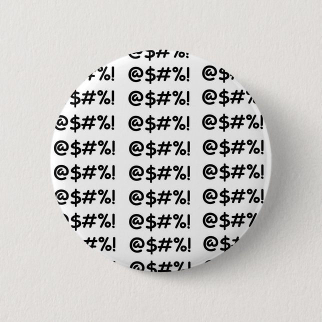 BADGE ROND 5 CM @$#% ! (Devant)